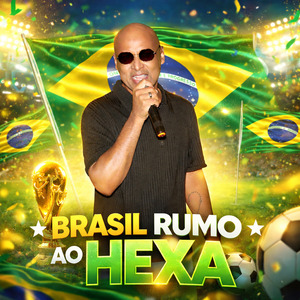 Brasil Rumo ao Hexa