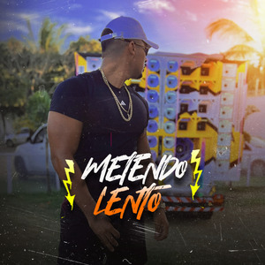 Metendo Lento