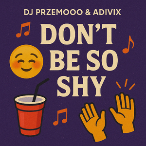 DON'T BE so SHY (ORIGINAL MIX)