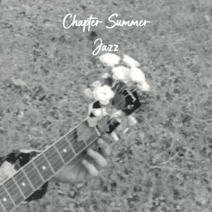 夏夜短篇 爵士版 Chapter Summer Jazz