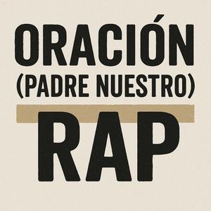 Oración (Padre Nuestro Rap)