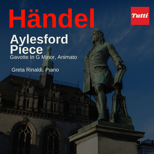 Händel:"Aylesford Piece" Gavotte In G Minor, Animato