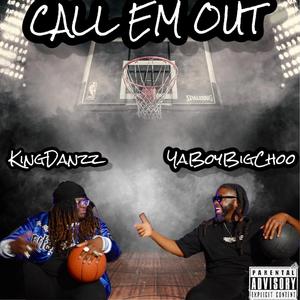 Call 'Em Out (feat. Big Choo)
