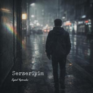 Serseriyim