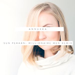 Sun perään (Millionaire Men Remix)