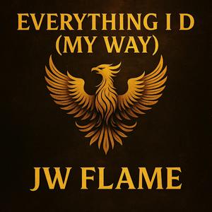 Everything I Do My Way