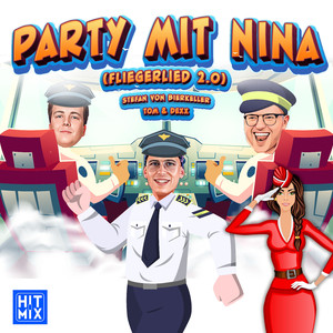 Party mit Nina (Fliegerlied 2.0)