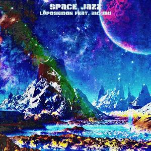 Space Jazz (feat. inc mo)