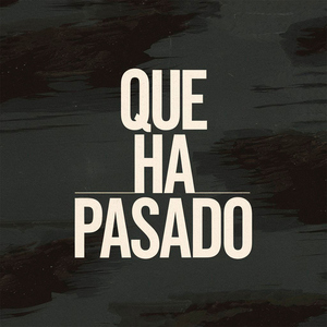 Que ha pasado