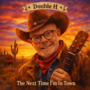 The Next Time I'm in Town