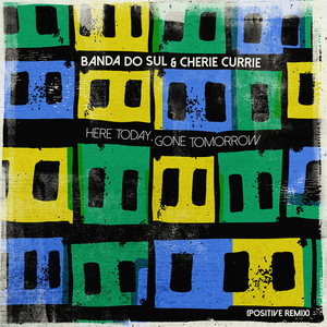 Here Today, Gone Tomorrow (Positive Remix)