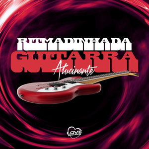 Ritimadinha Guitarra Alucinante