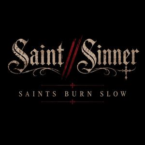 Saints Burn Slow