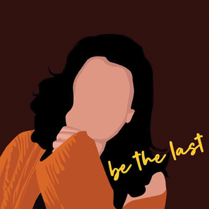 Be the Last
