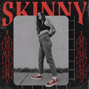 SKINNY