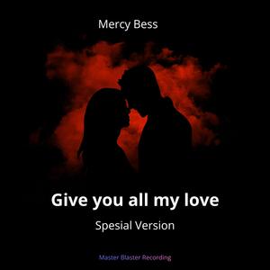 Give you all my love