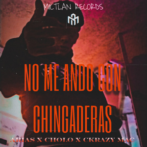 No me ando con chingaderas