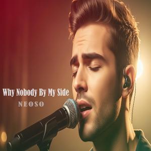 Why Nobody By My Side