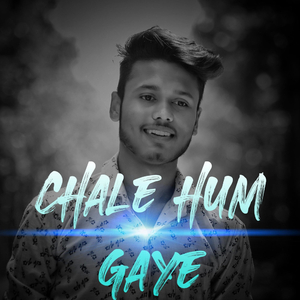 Chale hum gaye