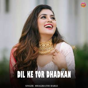 Dil Ke Tor Dhadkan