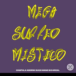 Mega Surfeo Mistico (medeslomocomoadorni)