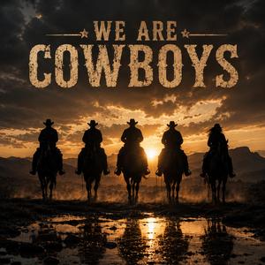 We Are Cowboys