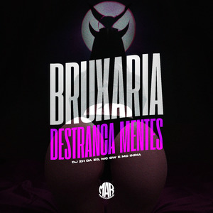 BRUXARIA DESTRANCA MENTES