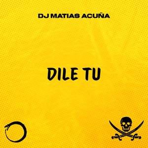 Dile Tu (Cachengue)