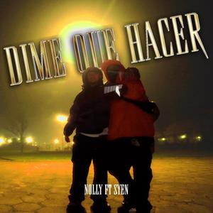 Dime que hacer (feat. Syen)