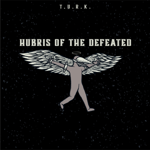 Hubris of the Defeated