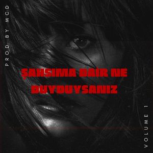 Şahsıma dair ne duyduysanız