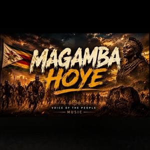 Voice of the People Music _MAGAMBA HOYE_Chimurenga music_March and March | Dudula
