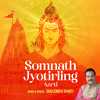 Shailendra Bharti - Somnath Jyotirling (Aarti)