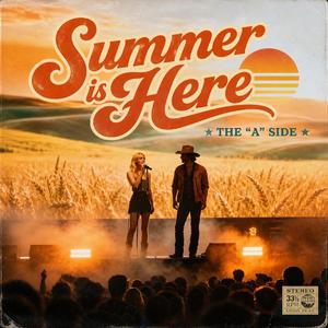 Summer is Here (The "A" side)