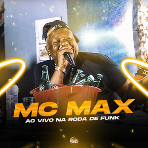 Mc Max na Roda de Funk (Ao Vivo)