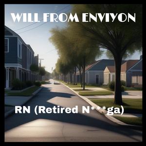 R.N. (Retired Nigga)