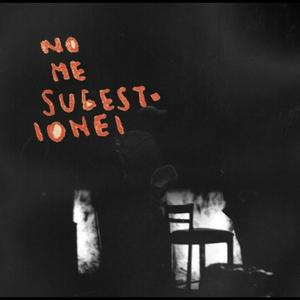 No me sugestioneii