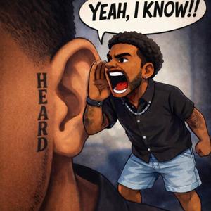 Heard(Yeah I Know)