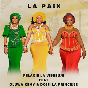 La Paix (feat. Oluwa Kemy & Dossi La Princesse)