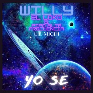 Yo Se (feat. LIL MICHI & PIPO ALTA FRECUENCIA)