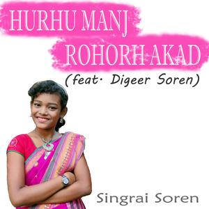 Hurhu Manj Rohorh Akad (feat. Digeer Soren)