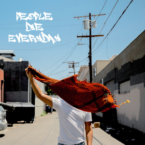 People Die Everyday