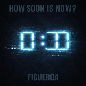 How Soon is Now?