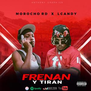 Frenan Y Tiran (feat. LCandy)