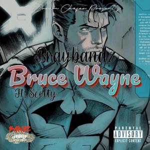 Bruce Wayne (feat. Scotty Ky)
