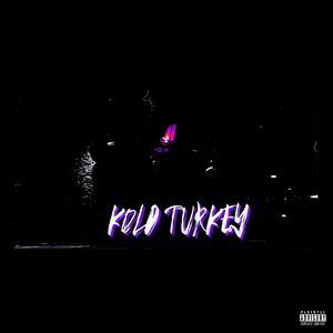 Kold Turkey (Chopped N Screwed) (Chopped N Screwed)