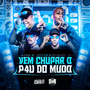 Vem Chupar o Pau do Mudo (feat. MC Gw)