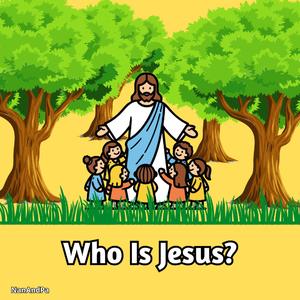 Who Is Jesus?
