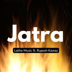 Jatra Lakhe Music (feat. Rupesh Kaway)