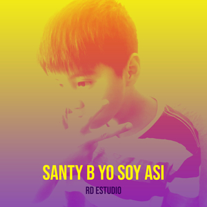Santy B Yo Soy Asi